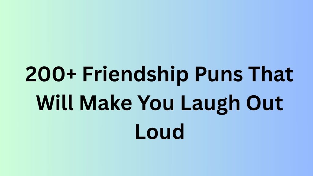 Friendship Puns