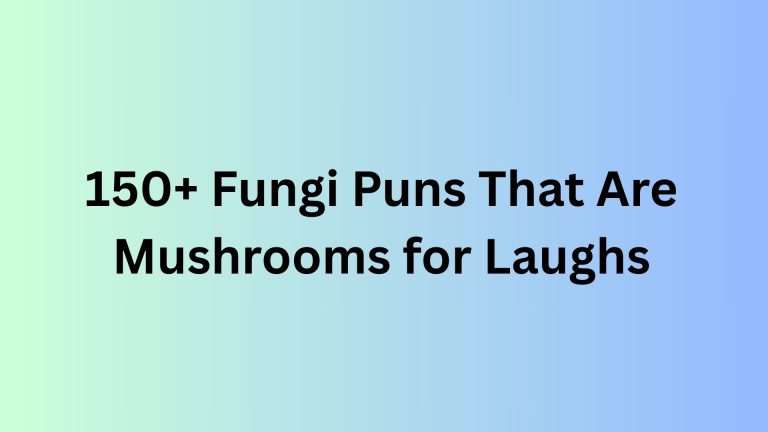 Fungi Puns