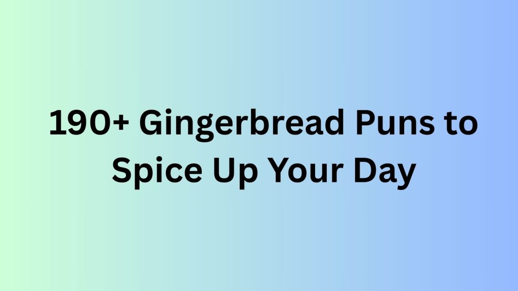Gingerbread Puns