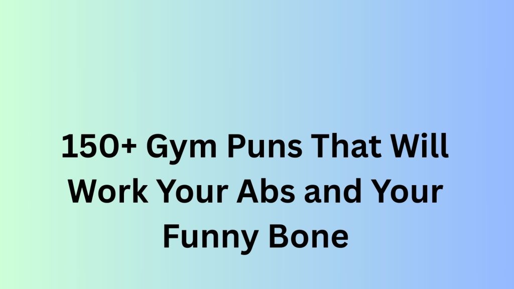 Gym Puns