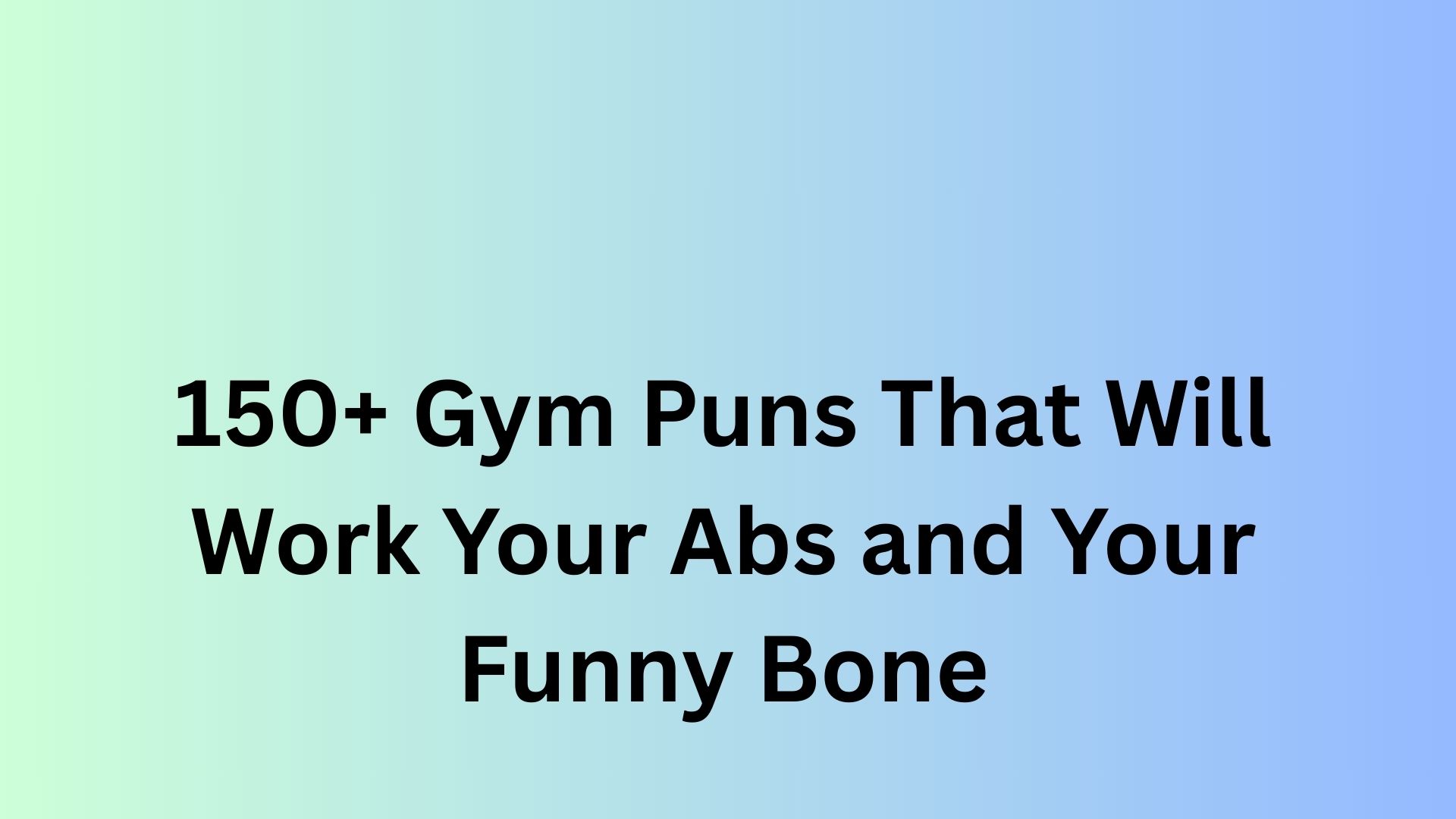 Gym Puns