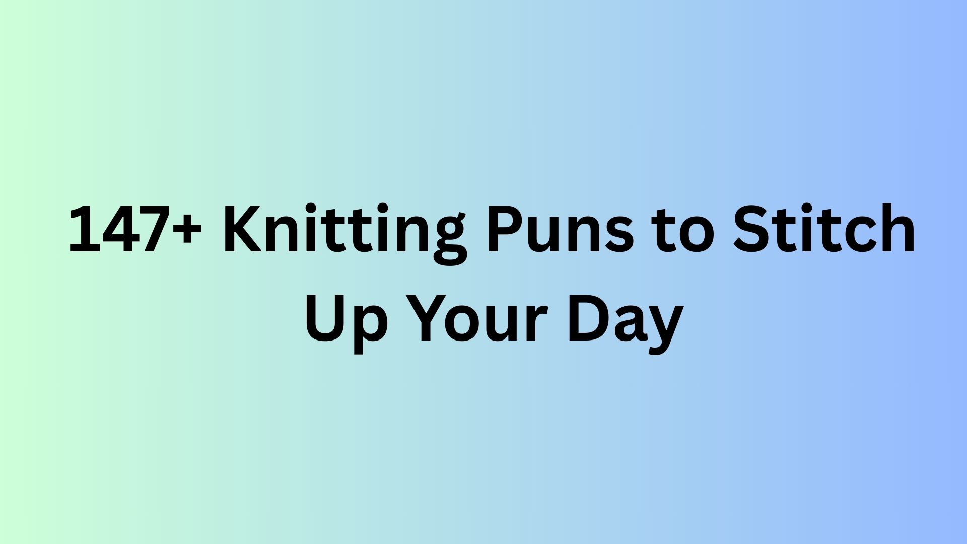Knitting Puns