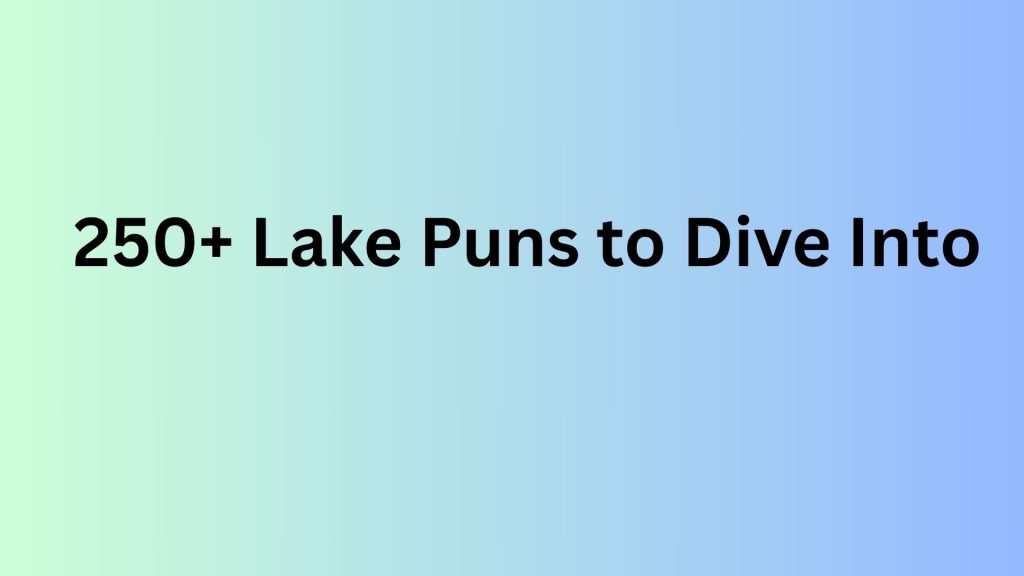 Lake Puns