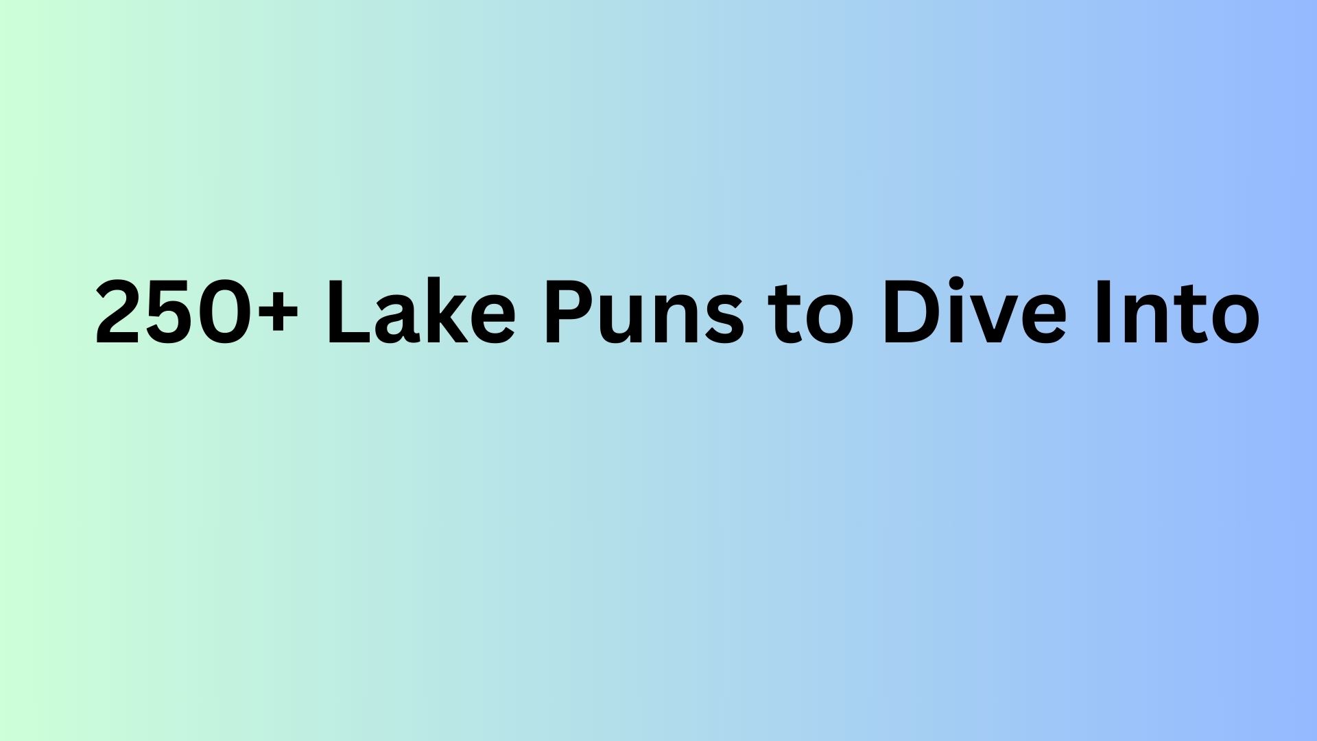 Lake Puns