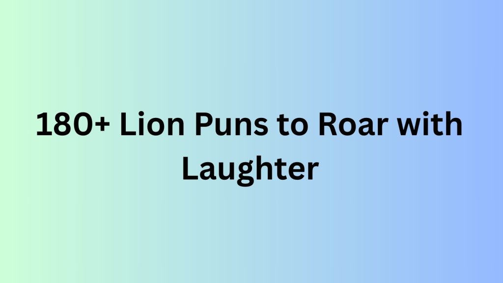 Lion Puns