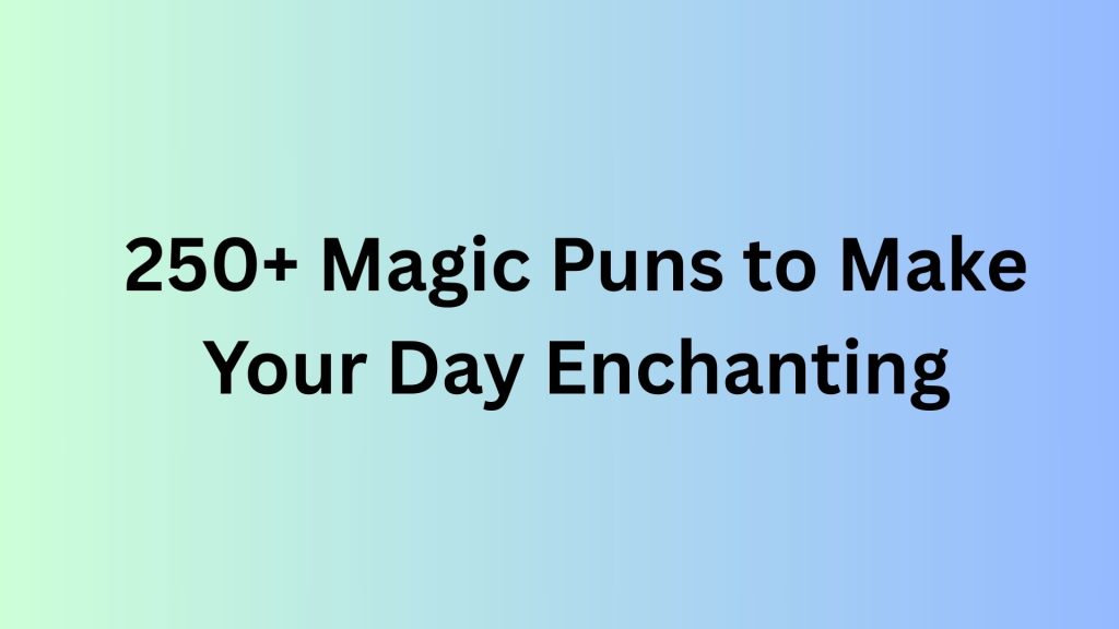 Magic Puns