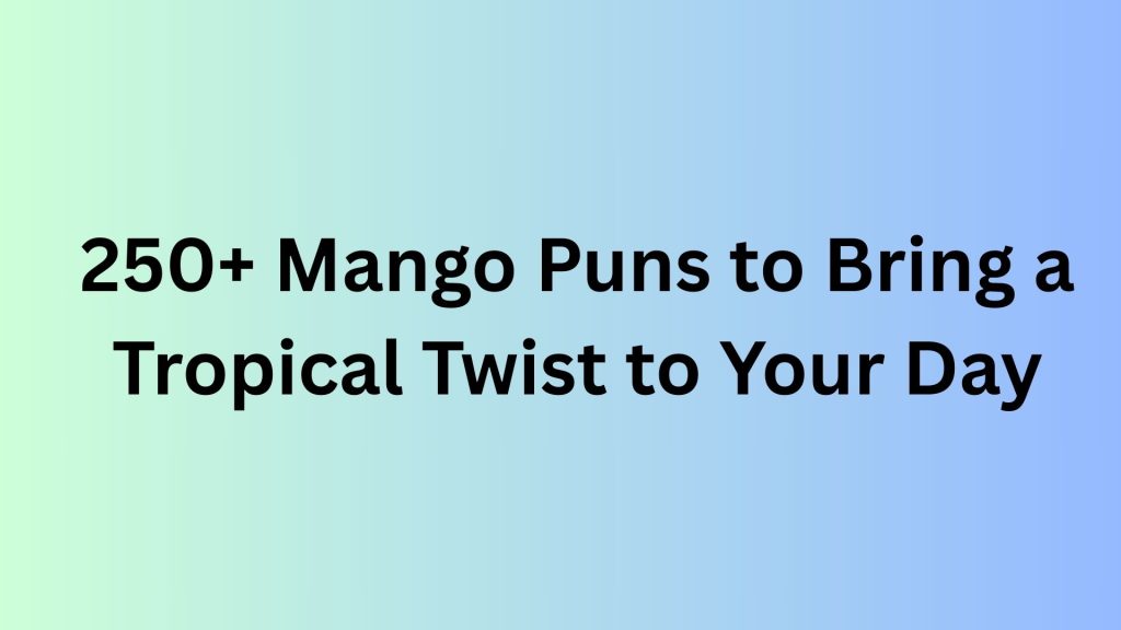 Mango Puns
