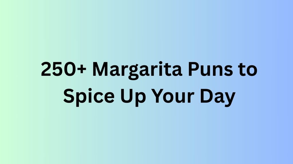 Margarita Puns