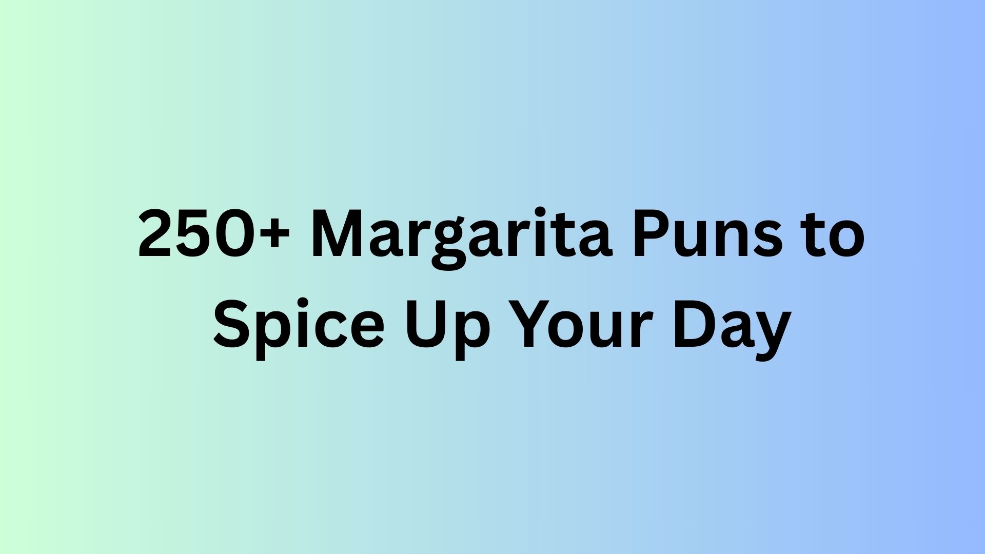 Margarita Puns
