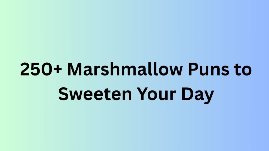 Marshmallow Puns