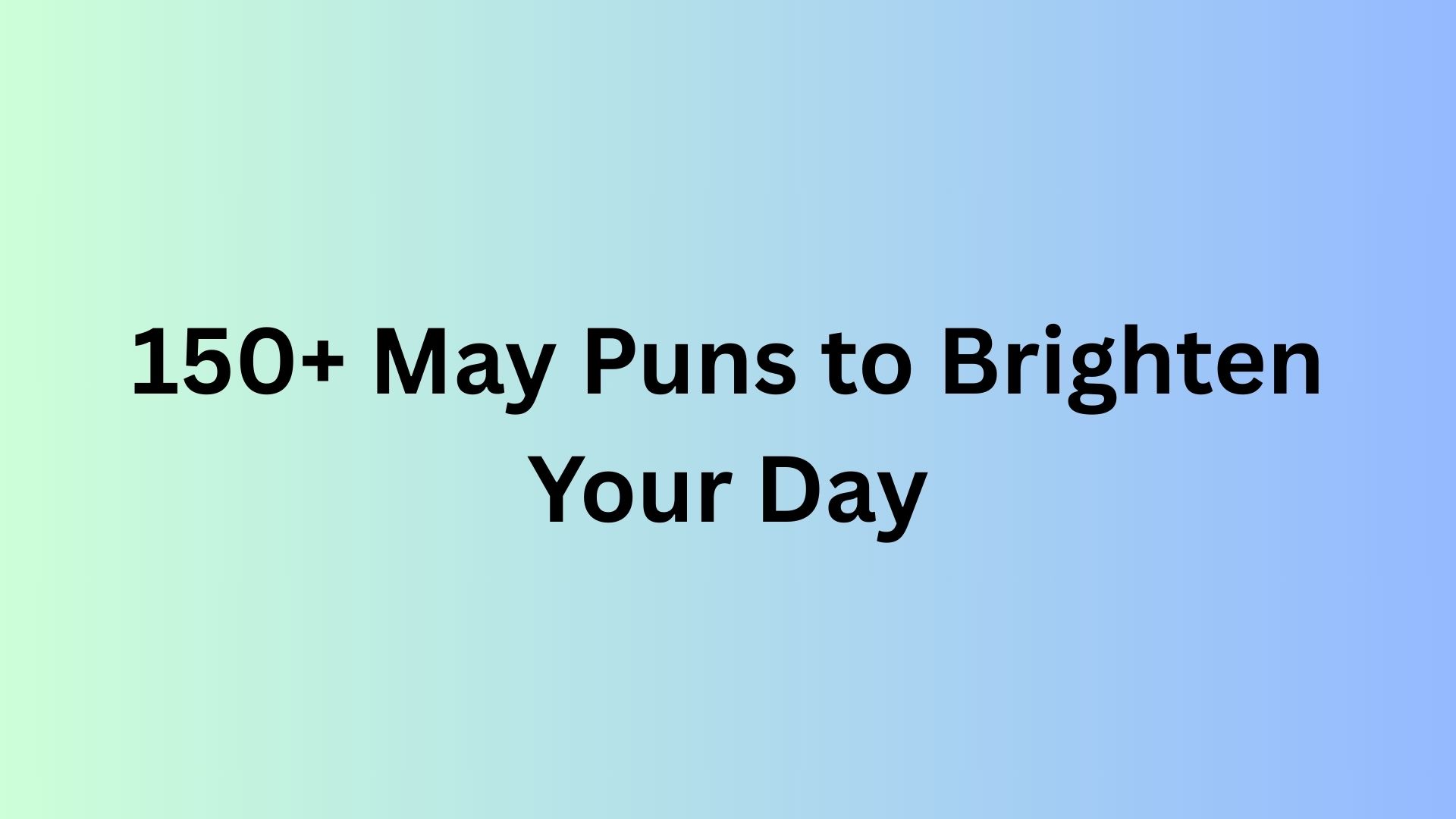 May Puns