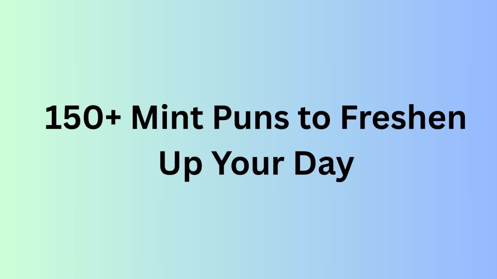 Mint Puns