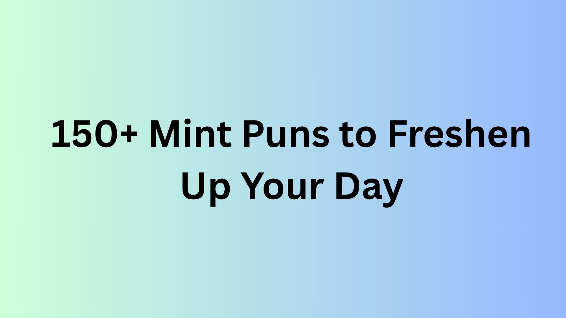 Mint Puns