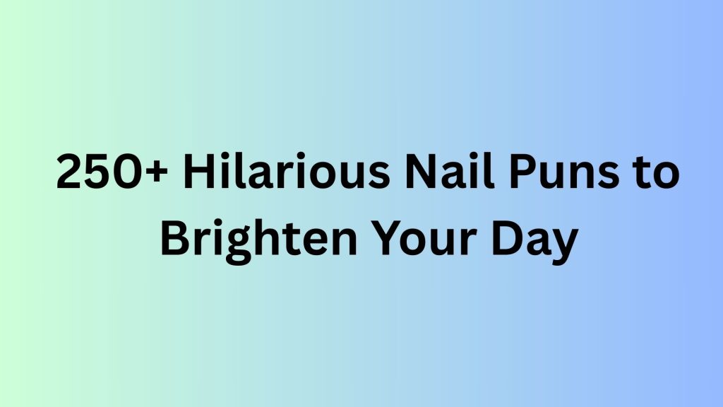 Nail Puns