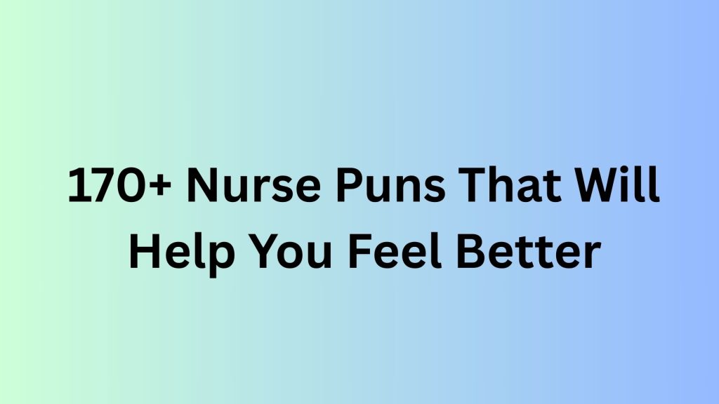 Nurse Puns