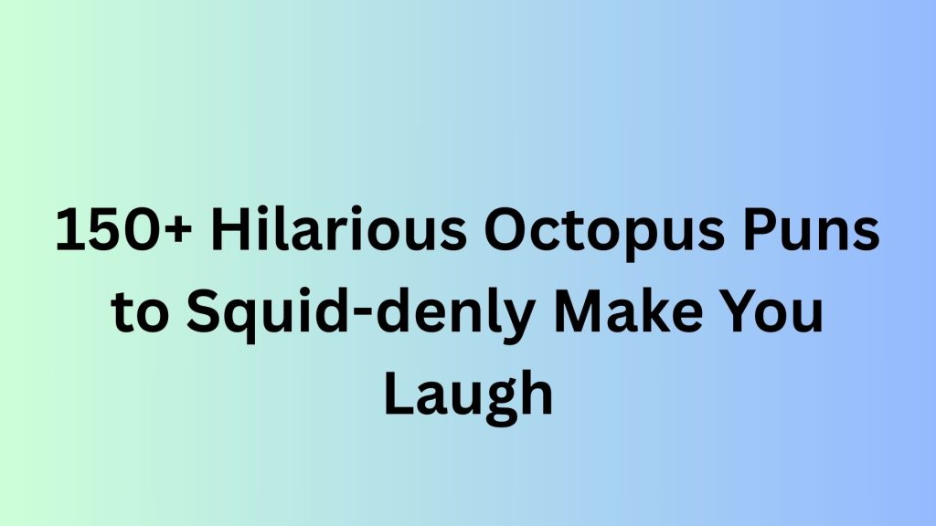 Octopus Puns