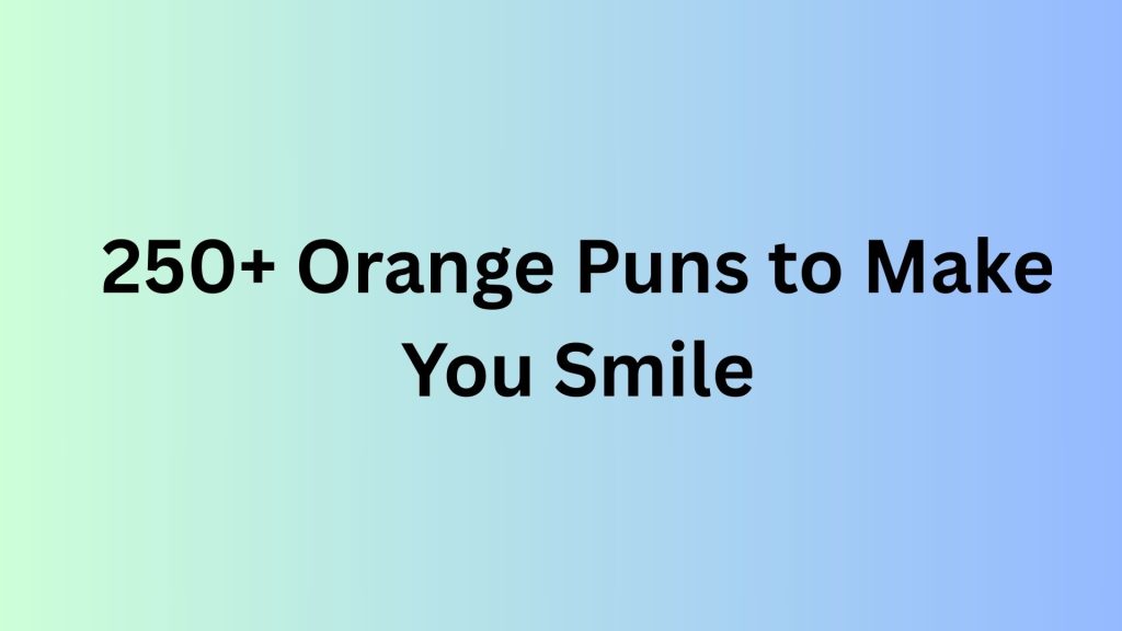 Orange Puns