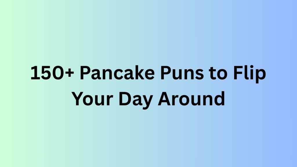 Pancake Puns