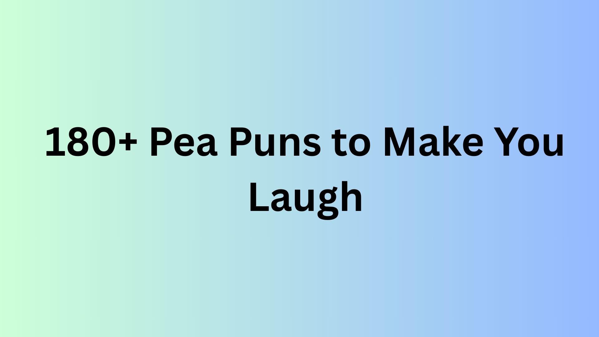 Pea Puns
