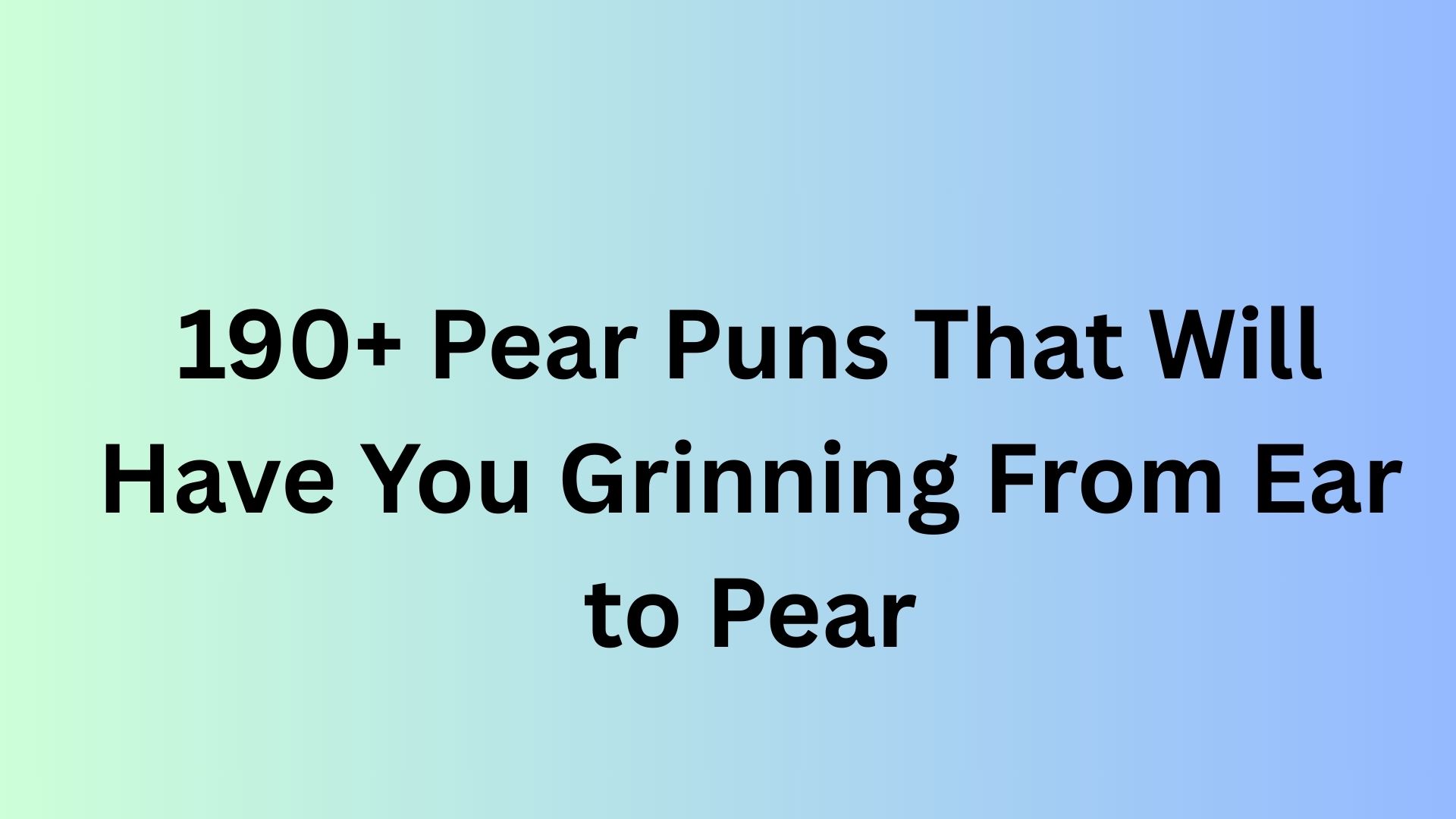 Pear Puns