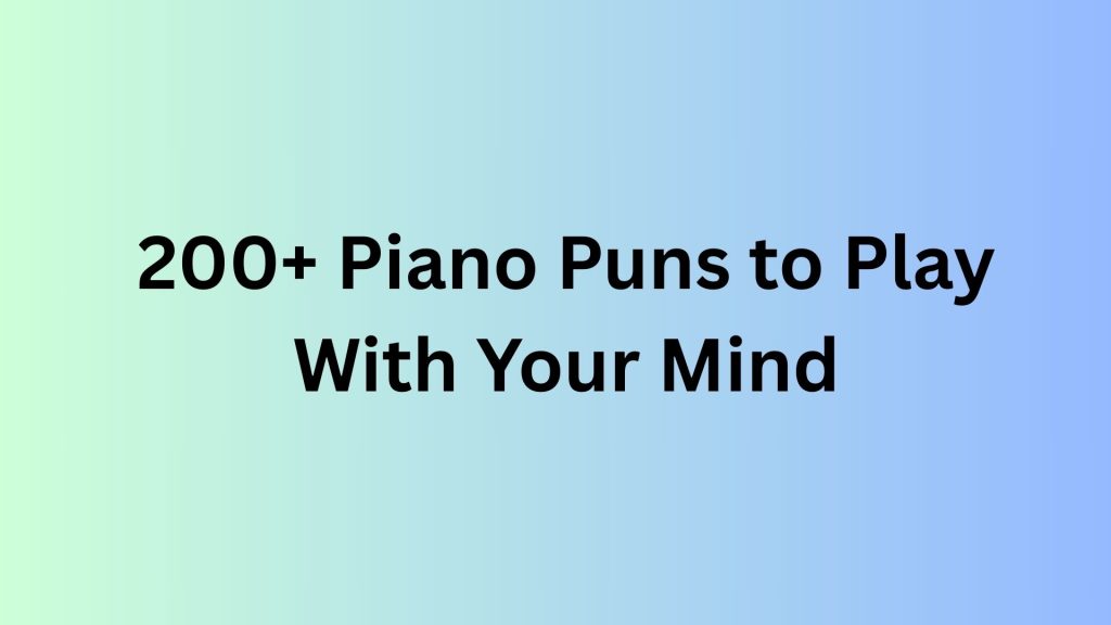 Piano Puns