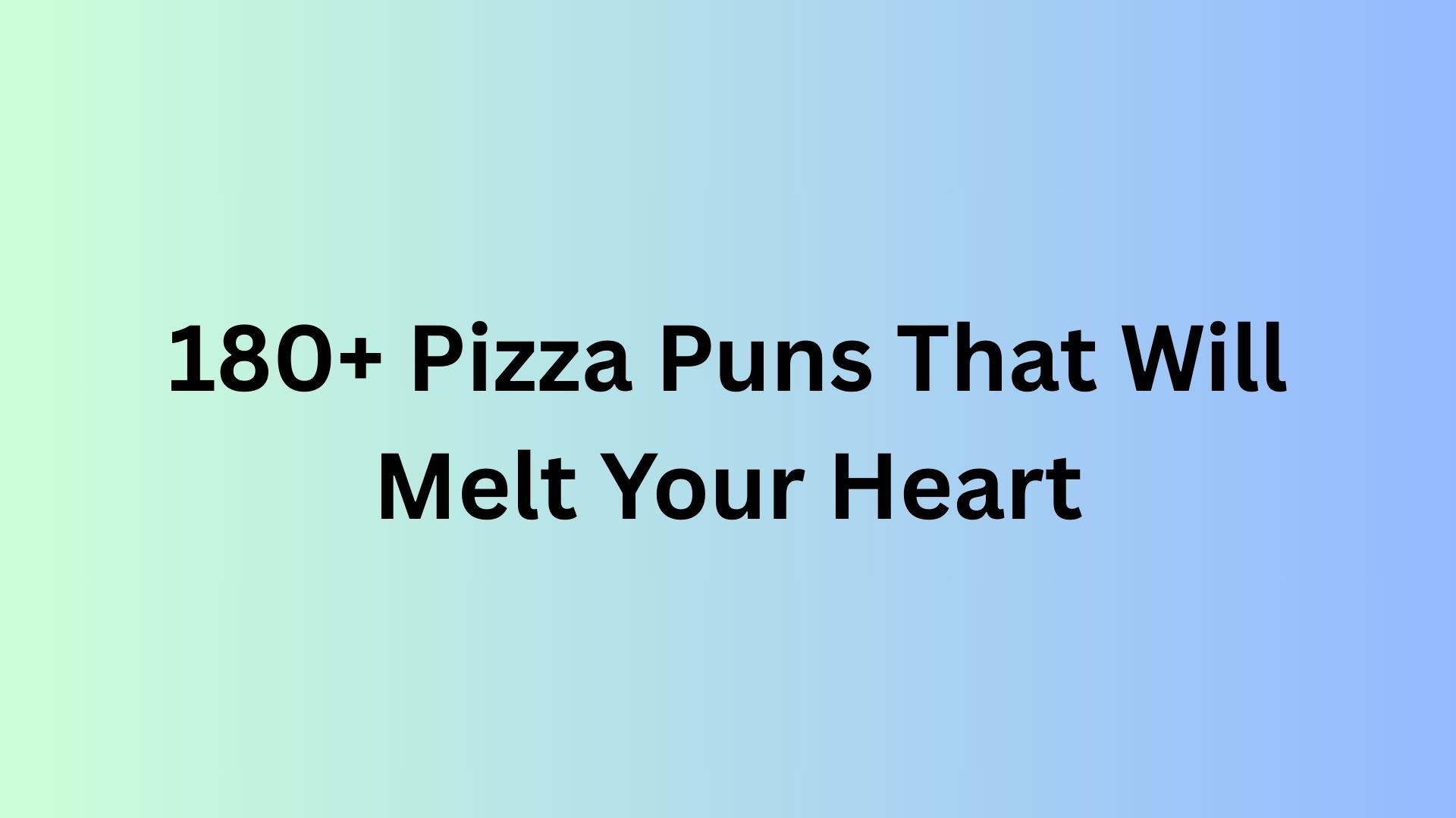 Pizza Puns
