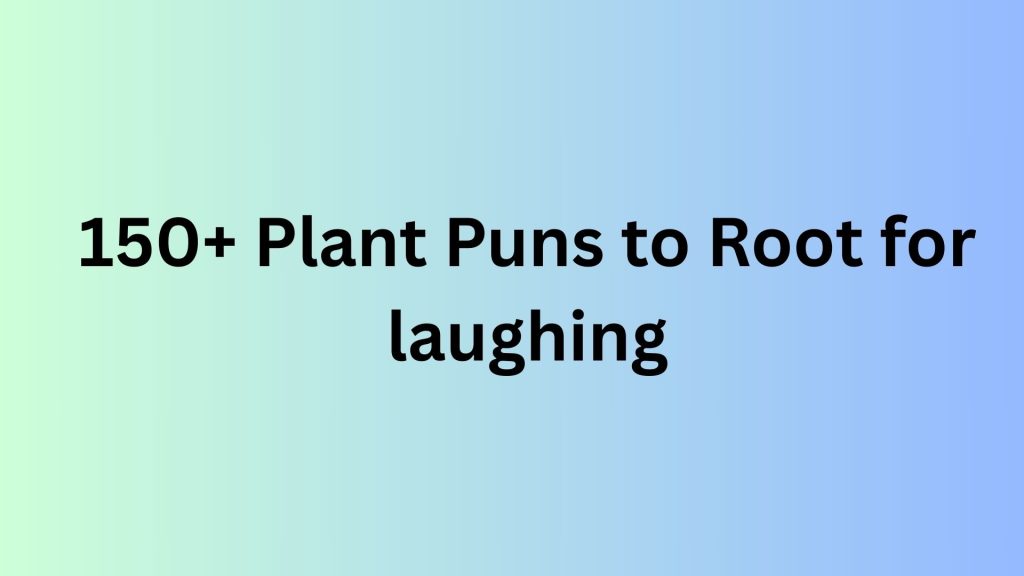 Plant Puns