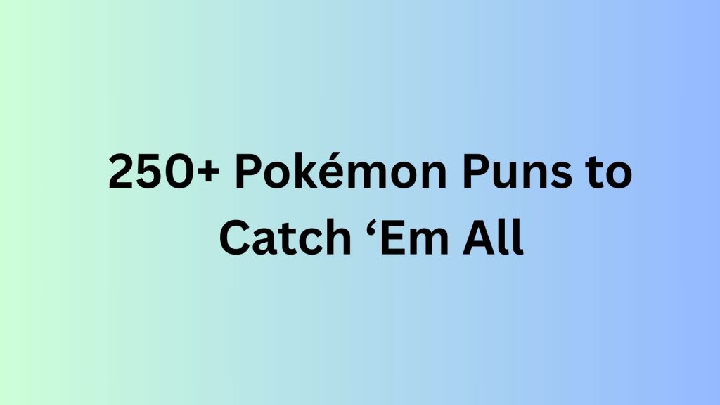 Pokémon Puns