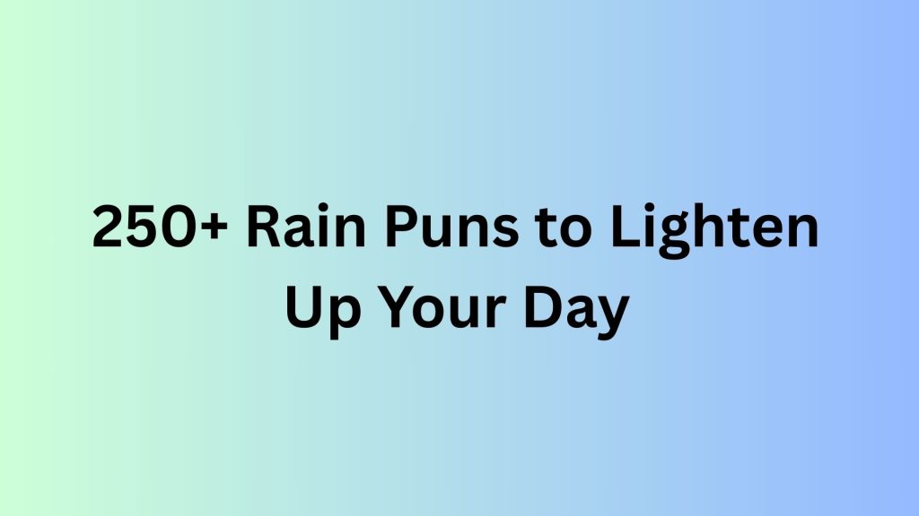 Rain Puns