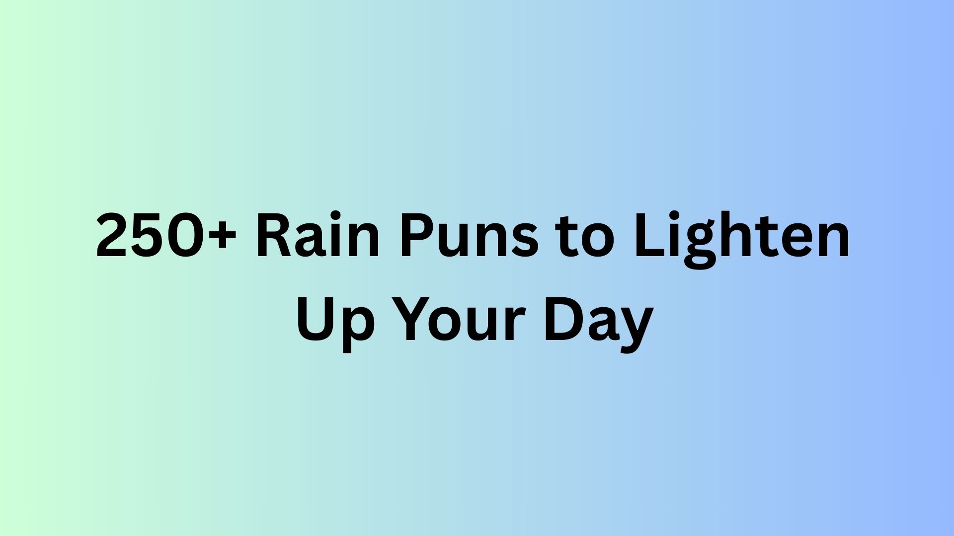Rain Puns