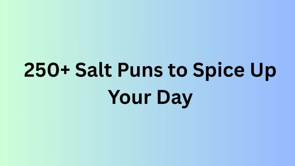 Salt Puns