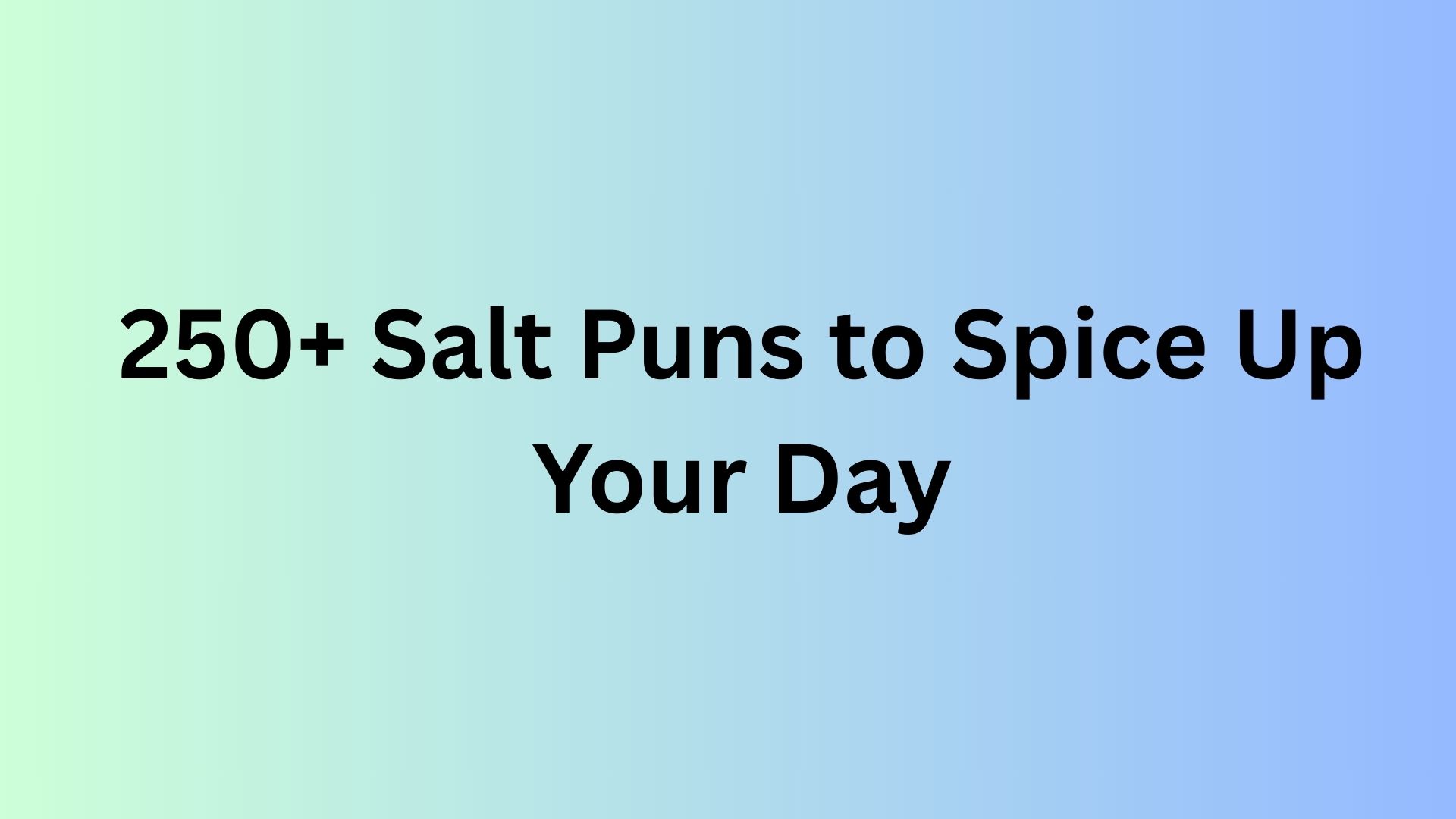 Salt Puns