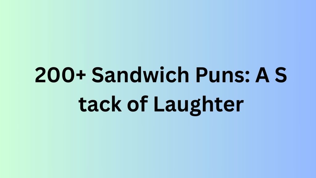 Sandwich Puns