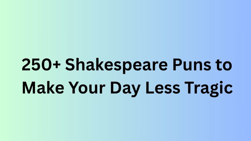 Shakespeare Puns