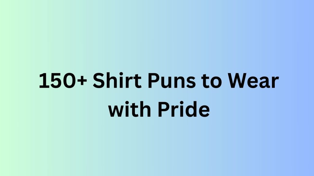 Shirt Puns