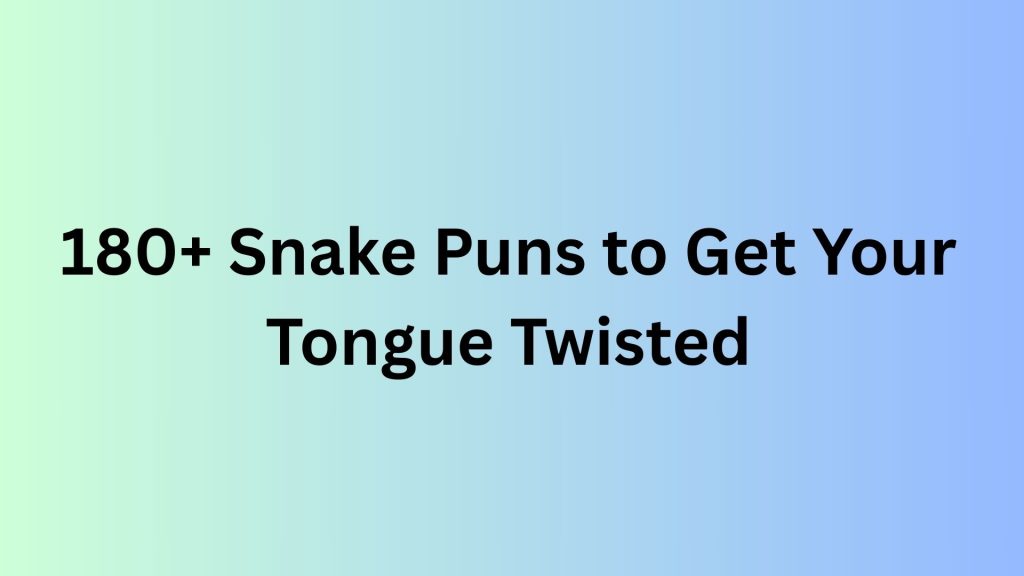 Snake Puns