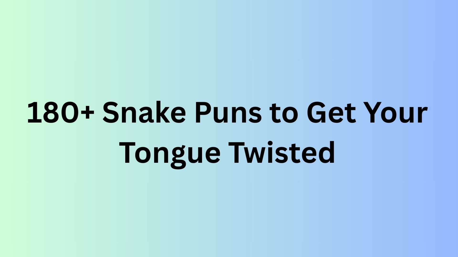 Snake Puns
