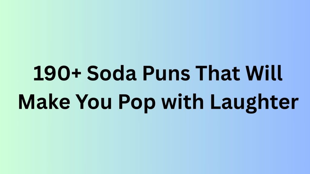 Soda Puns