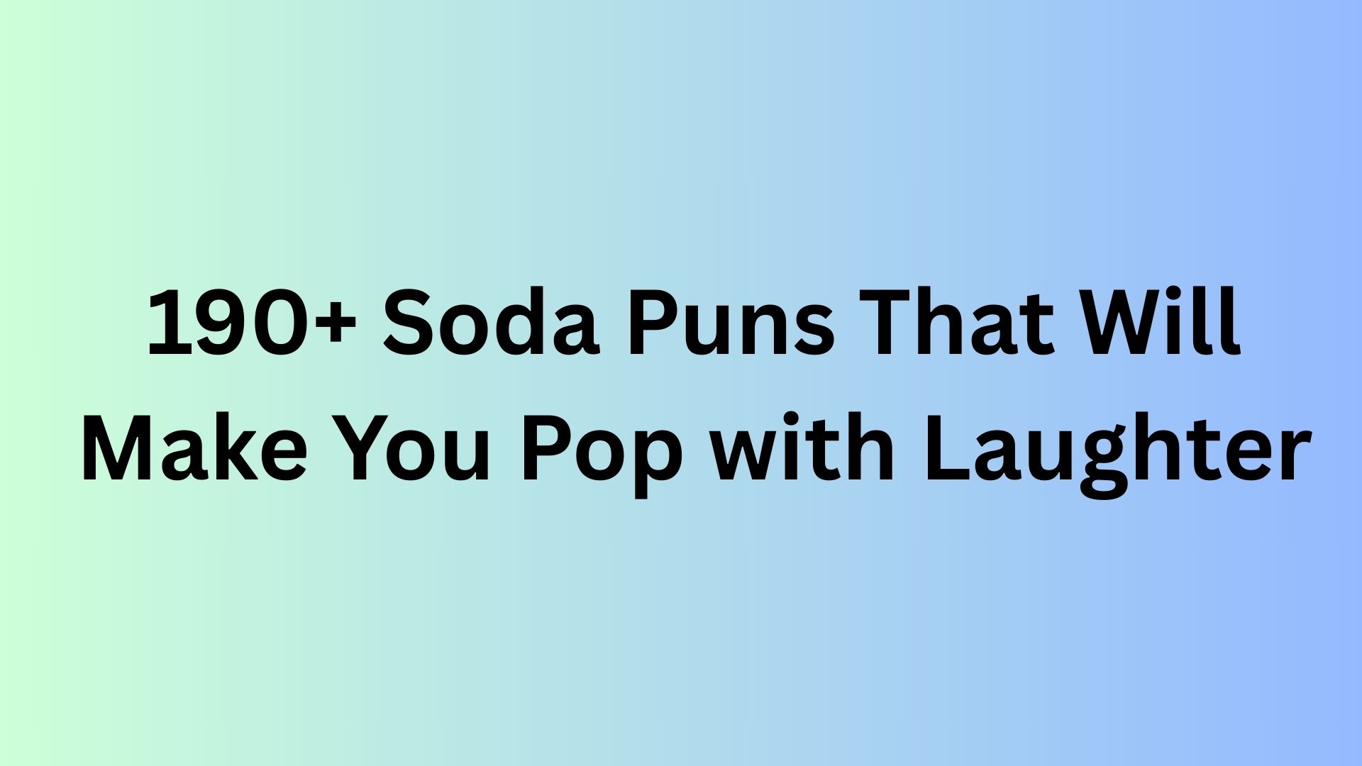 Soda Puns