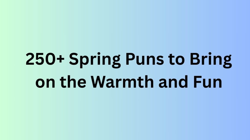 Spring Puns