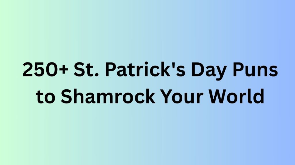 St. Patrick's Day Puns