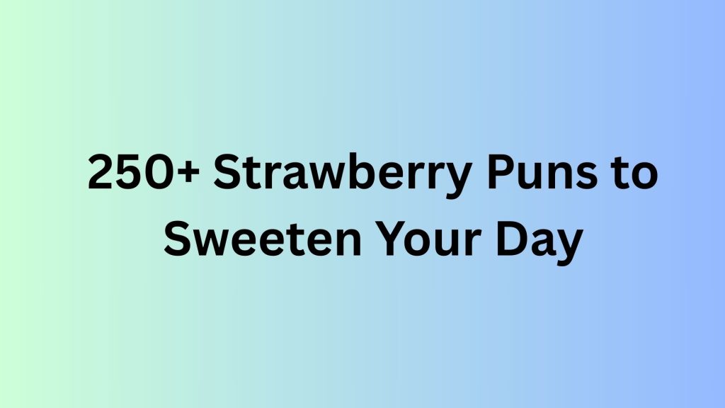 Strawberry Puns