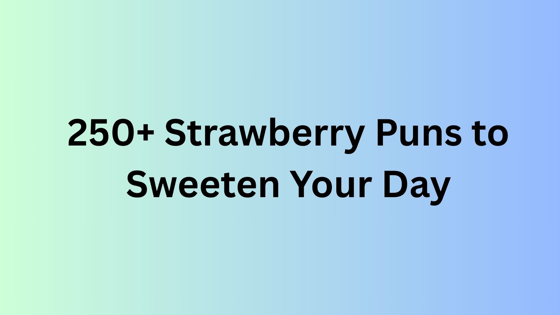 Strawberry Puns