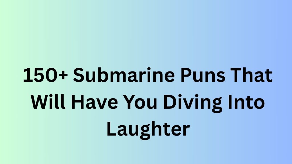 Submarine Puns