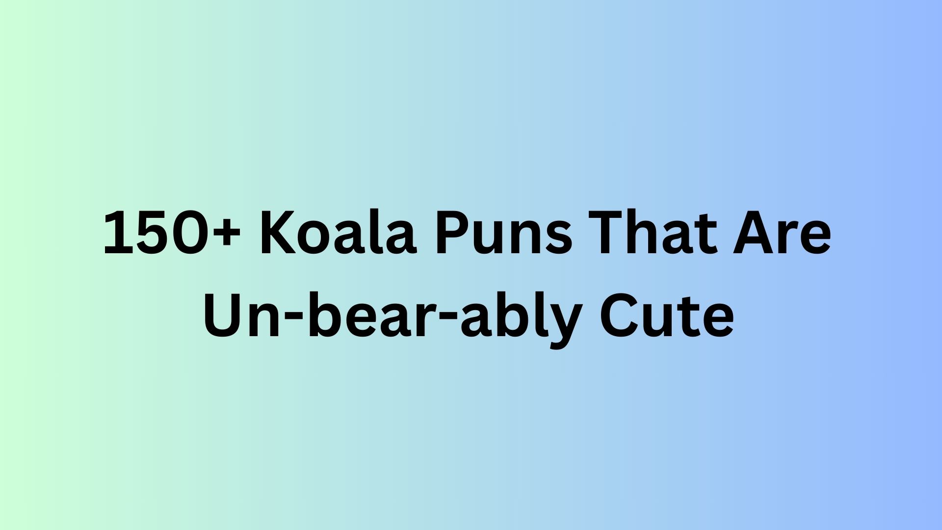 Koala Puns