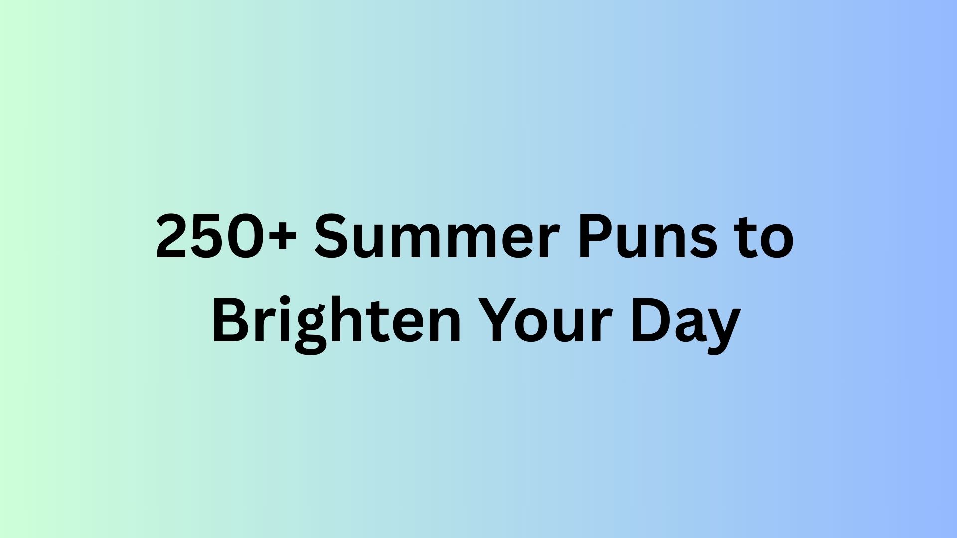 Summer Puns