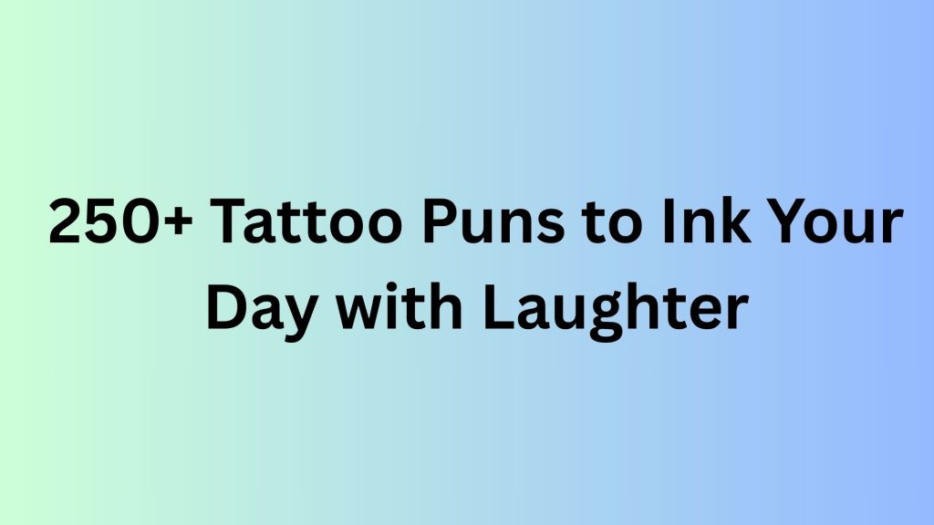 Tattoo Puns