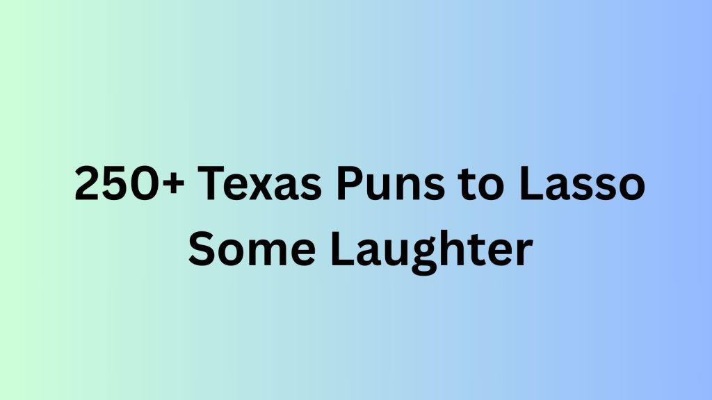 Texas Puns