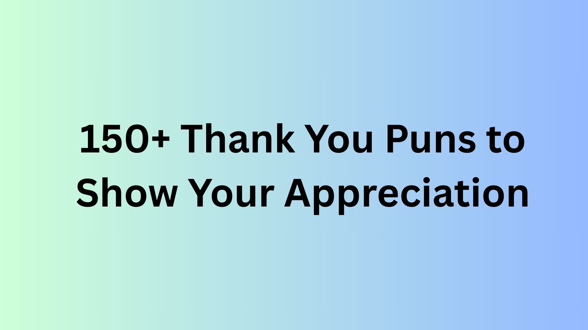 Thank You Puns