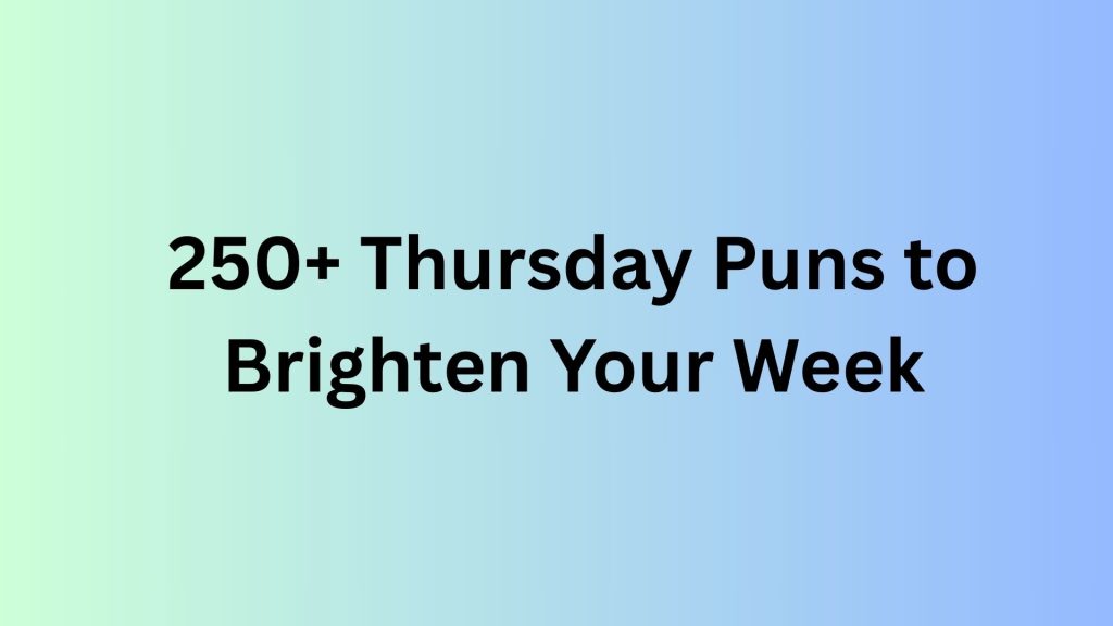 Thursday Puns